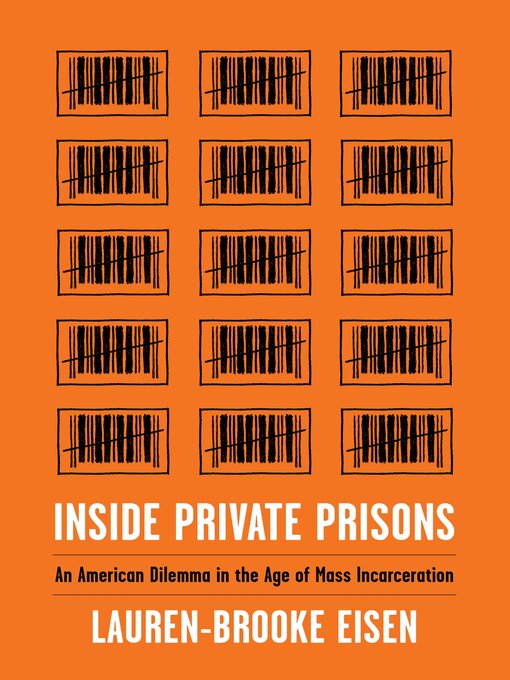 Title details for Inside Private Prisons by Lauren-Brooke Eisen - Available